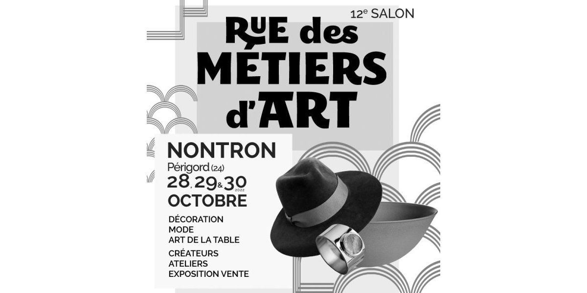 28,29 et 30 octobre 2022 - 12e Salon Rue des Métiers d’Art à Nontron (Dordogne)