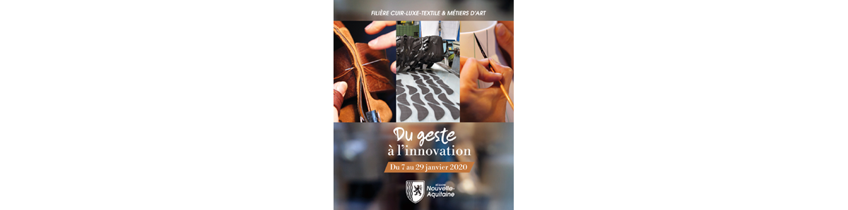 Savoir-faire « Made in Nouvelle-Aquitaine »