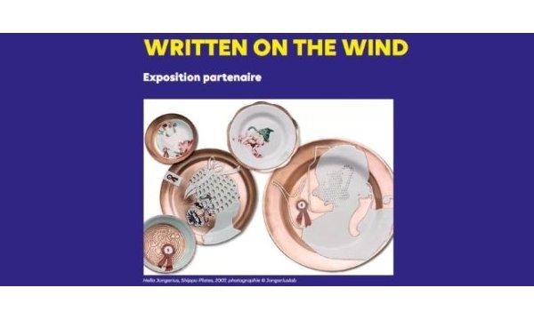 Written on the wind - 28 avril > 30 octobre