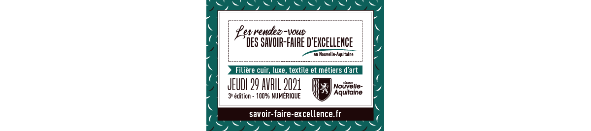 RDV Savoir-Faire d’Excellence en Nouvelle-Aquitaine