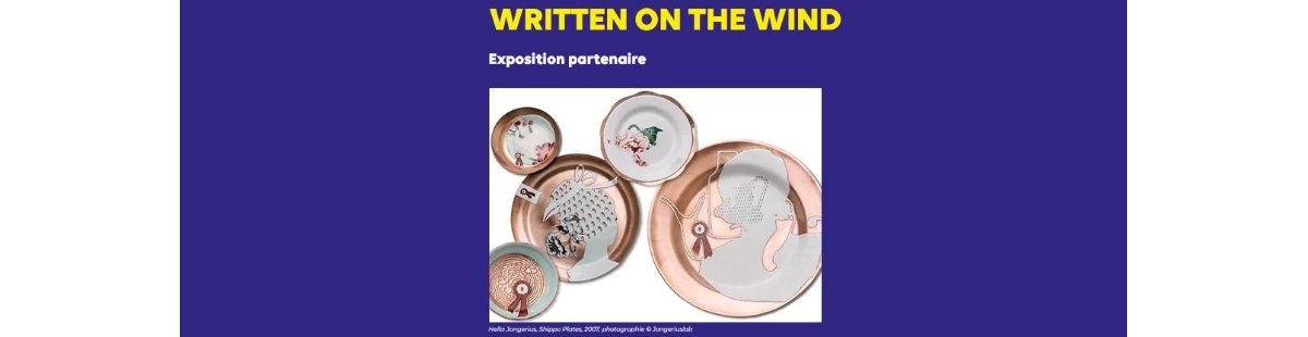 Written on the wind - 28 avril > 30 octobre