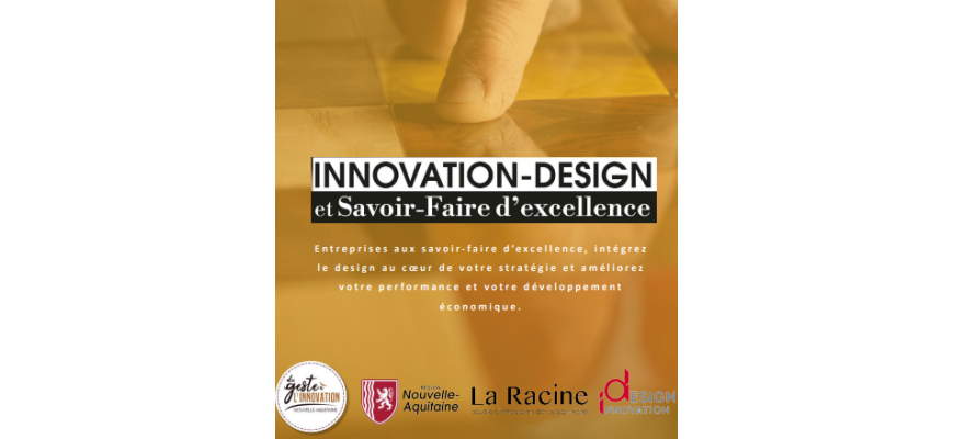 l’appel à projet innovation design et savoir-faire d’excellence 