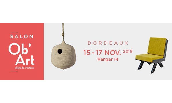 SALON (grand public) - Ob’Art Bordeaux - Objets de créateurs