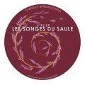 Les songes du saule