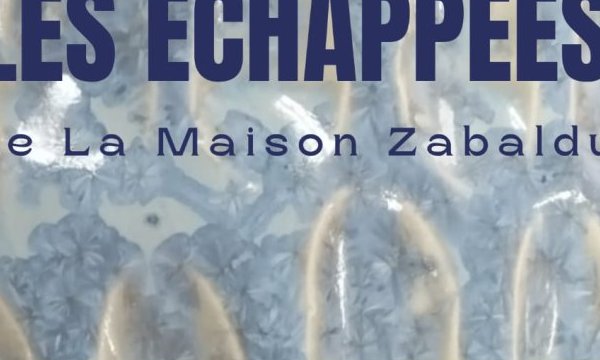 Les échappés de la Maison Zabaldu