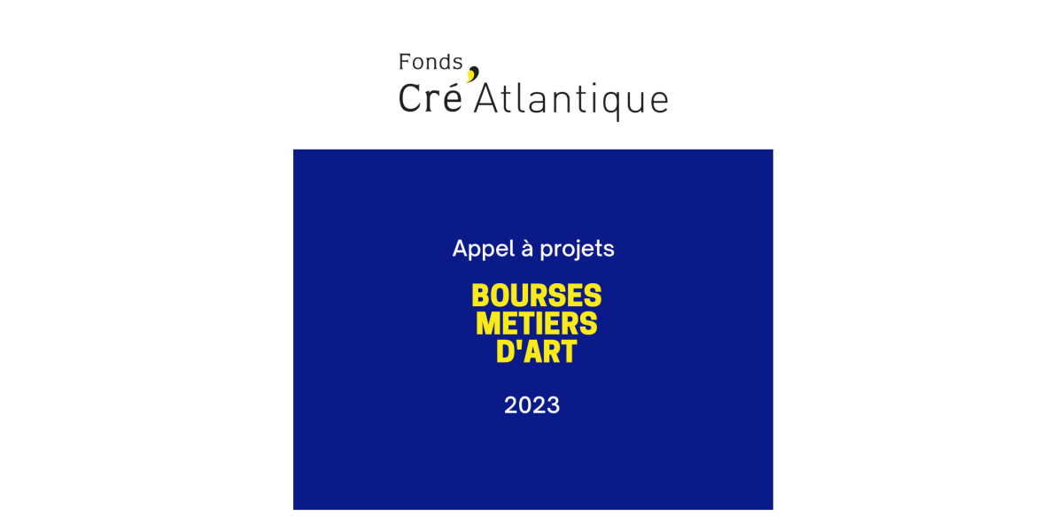 Bourses Métiers d’Art - Cré’Atlantique