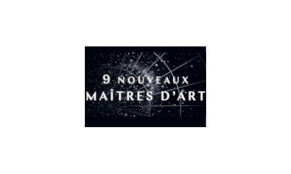 Neuf nouveaux Maîtres d’art
