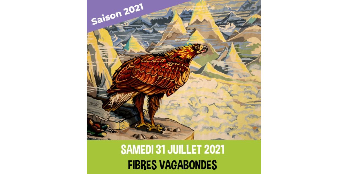 Fibres Vagabondes - 31 juillet 2021